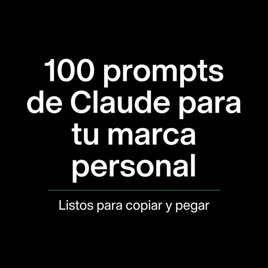100 prompts de Claude para tu marca personal. Listos para copiar y pegar.